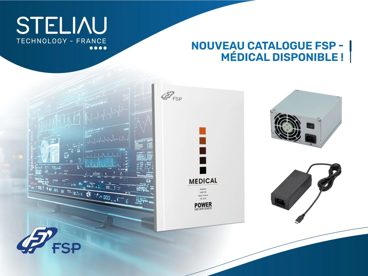Steliau France and FSP Power Solution feature their new Medical Power Catalog, highlighting high-efficiency 2 MOPP adapters and open frame power supplies for critical healthcare infrastructure.