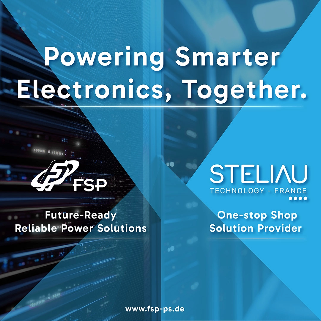 FSP Power Solution GmbH and Steliau Technology – France announce a strategic partnership to deliver high-reliability industrial and mission-critical power solutions for the French market