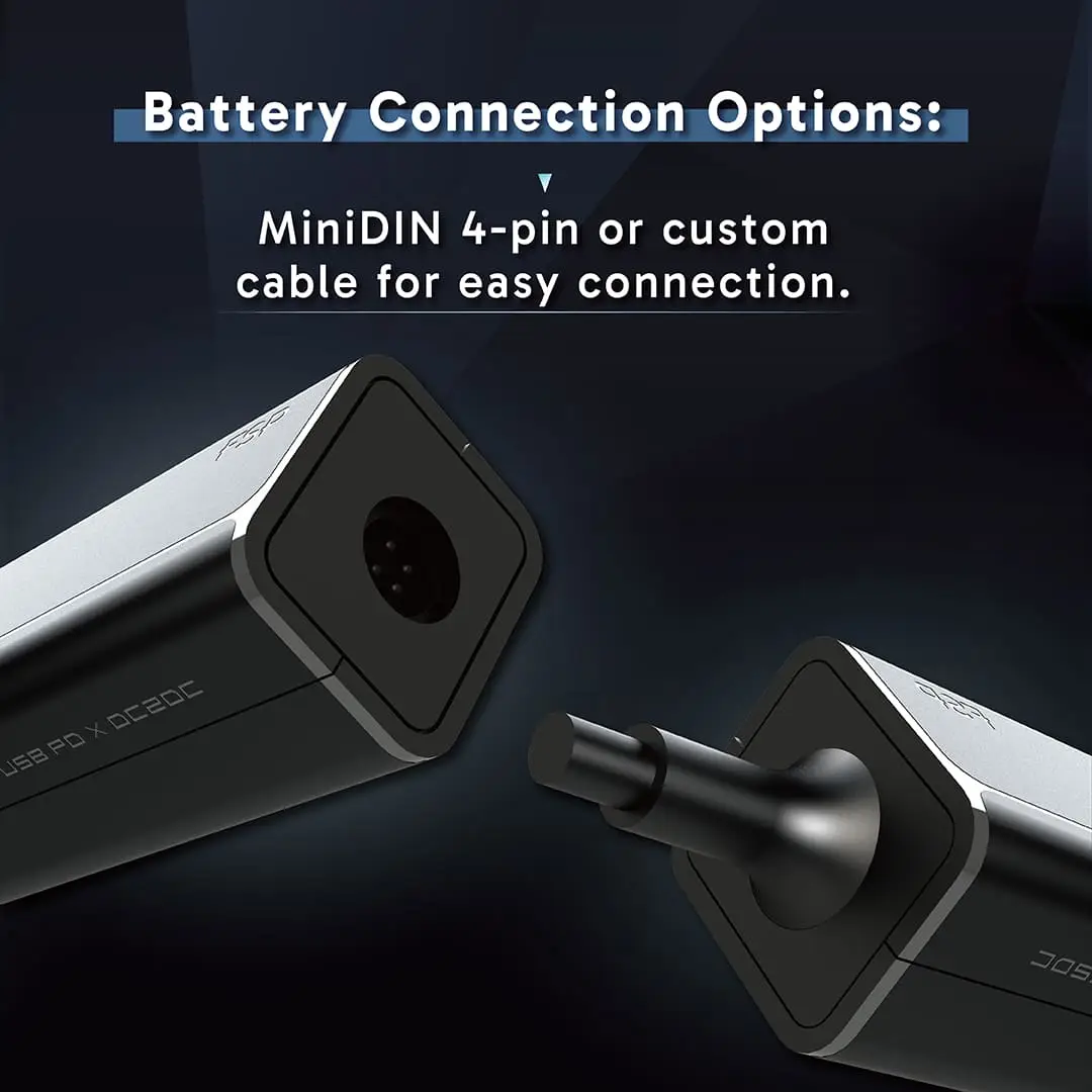 Battery connection options: MiniDIN 4-pin or custom cable